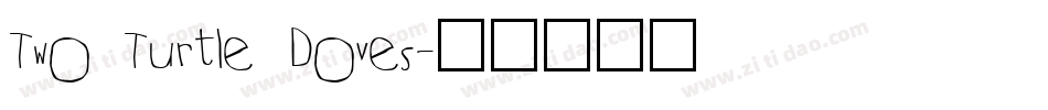 Two Turtle Doves字体转换